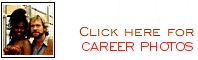 Click Here for Career Photos